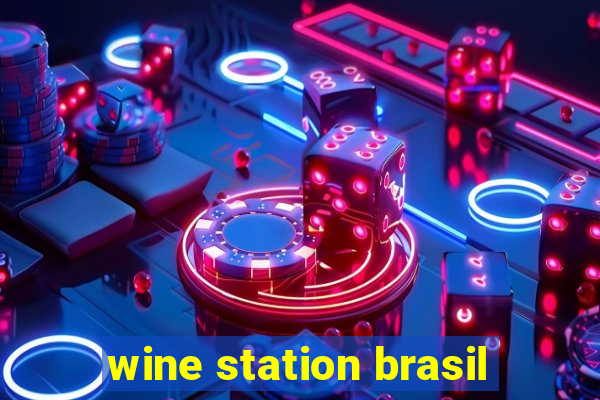 wine station brasil